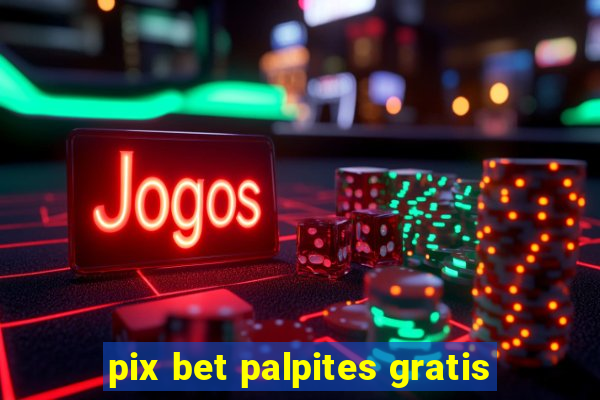 pix bet palpites gratis